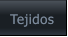 Tejidos Tejidos